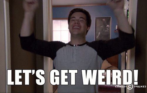 Let's Get Weird From Workaholics
